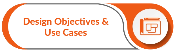 Design Objective and Use cases