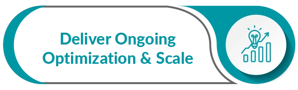 Deliver Ongoing Optimization and Scale